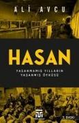 Hasan - Yasanmamis Yillarin Yasanmis Öyküsü