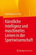 Künstliche Intelligenz und maschinelles Lernen in der Sportwissenschaft