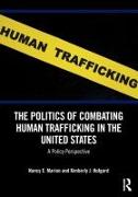 The Politics of Combating Human Trafficking in the United States