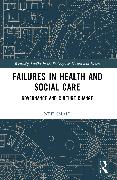 Failures in Health and Social Care