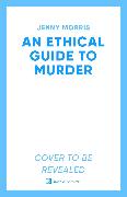 An Ethical Guide To Murder