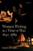 Women Writing in a Time of War, 1642-1689