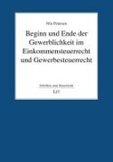 Beginn und Ende der Gewerblichkeit im Einkommensteuerrecht und Gewerbesteuerrecht