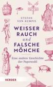 Weißer Rauch und falsche Mönche