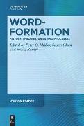 Word-Formation - History, Theories, Units and Processes