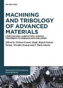 Machining and Tribology of Advanced Materials