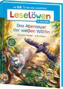 Leselöwen 2. Klasse - Das geheime Leben der Tiere - Das Abenteuer der weißen Wölfin