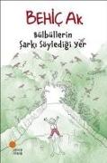 Bülbüllerin Sarki Söyledigi Yer