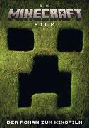 Ein Minecraft Film. Der Roman zum Kinofilm