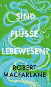 Sind Flüsse Lebewesen?