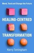 Healing-Centred Transformation