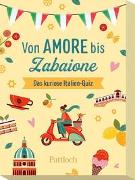 Von Amore bis Zabaione