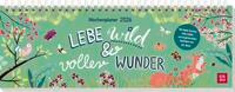 Tischkalender 2026 quer: Lebe wild und voller Wunder