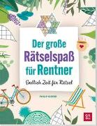 Der große Rätselspaß für Rentner