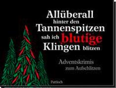 Allüberall hinter den Tannenspitzen sah ich blutige Klingen blitzen