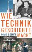 Wie Technik Geschichte macht