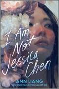 I Am Not Jessica Chen