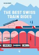 The Best Swiss Train Rides