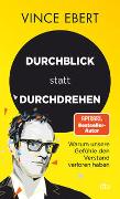 Durchblick statt Durchdrehen