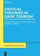 Critical Theories in Dark Tourism