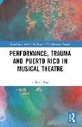 Performance, Trauma and Puerto Rico in Musical Theatre