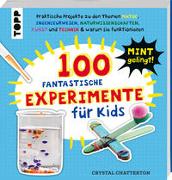 100 Fantastische Experimente für Kids