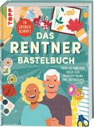 Das Rentner-Bastelbuch. In großer Schrift