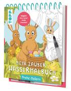 Mein Zauber-Wassermalbuch Frohe Ostern