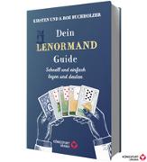 Dein Lenormand Guide - Schnell und einfach legen und deuten