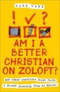 Am I a Better Christian on Zoloft?