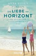 Die Frauen der Villa Sommerwind. Die Liebe am Horizont