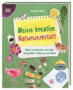 Meine kreative Naturwerkstatt