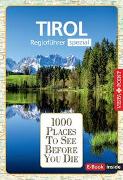 Reiseführer Tirol. Regioführer inklusive Ebook. Ausflugsziele, Sehenswürdigkeiten, Restaurants & Hotels uvm