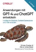 Anwendungen mit GPT-4 und ChatGPT entwickeln