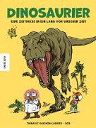 Dinosaurier – Eine Zeitreise in ein Land vor unserer Zeit