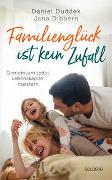 Familienglück ist kein Zufall