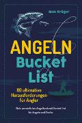 Angeln Bucket List