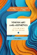 Yorùbá Art and Aesthetics