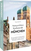 Mein perfektes Wochenende München