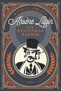 Arsène Lupin. Der Gentleman-Gauner