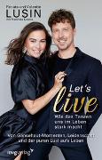 Let’s live – Wie das Tanzen uns im Leben stark macht