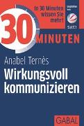 30 Minuten Wirkungsvoll kommunizieren