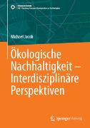 Ökologische Nachhaltigkeit – Interdisziplinäre Perspektiven