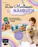 Das Montessori-Nähbuch – Spielerisch wachsen und Selbstständigkeit fördern