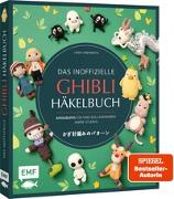 Das inoffizielle Ghibli-Häkelbuch – 23 zauberhafte Amigurumis für Fans des legendären Anime-Studios