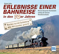 Vorderes Coverbild Erlebnisse einer Bahnreise in den 70er Jahren