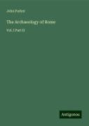 The Archaeology of Rome