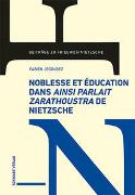 Noblesse et éducation dans «Ainsi parlait Zarathoustra» de Nietzsche