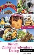 Vorderes Coverbild Disney California Adventure Dining 2020: A Foodie's Guide
