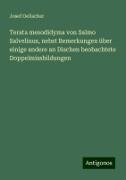 Terata mesodidyma von Salmo Salvelinus, nebst Bemerkungen über einige andere an Dischen beobachtete Doppelmissbildungen